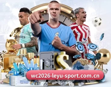 wc2026-leyu-sport.com.cn的故事